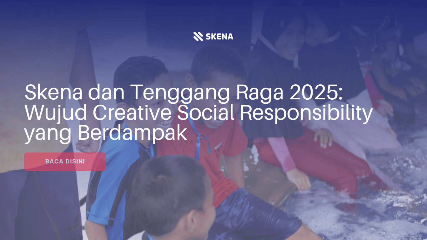 Creative Social Responsibility: Cara Skena Mengubah CSR Jadi Gerakan Kreatif dan Berdampak Lewat Tenggang Raga 2025